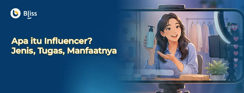 Apa itu Influencer? Pengertian, Jenis, Tugas, Manfaatnya
