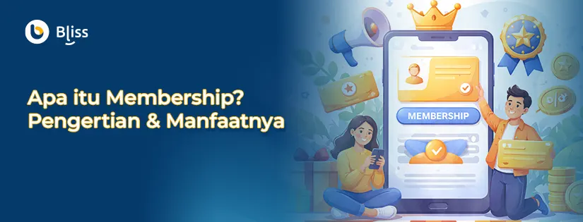 Apa itu Membership? Ini Pengertian, Manfaat dan Cara Menerapkannya