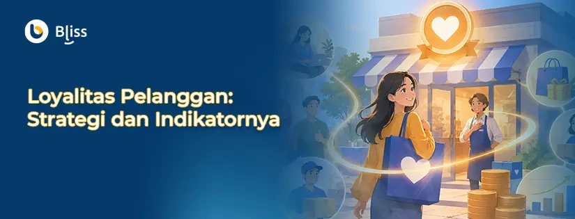Loyalitas Pelanggan: Pengertian, Faktor, Indikator, Manfaat