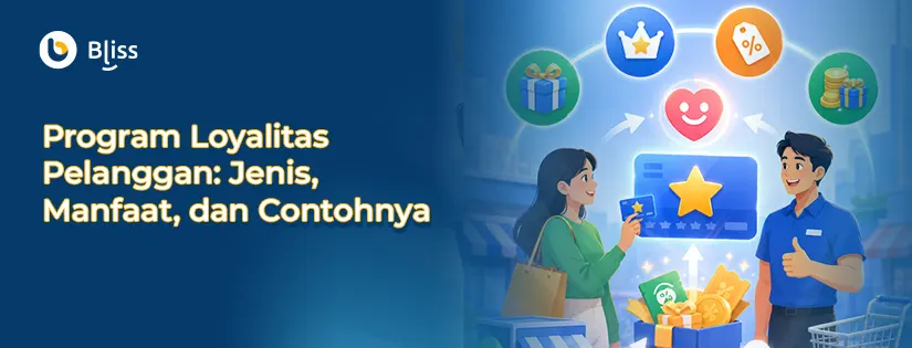 Program Loyalitas Pelanggan: Jenis, Manfaat, dan Contohnya