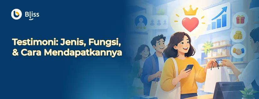 Apa itu Testimoni? Fungsi, Jenis, Cara Mendapatkannya