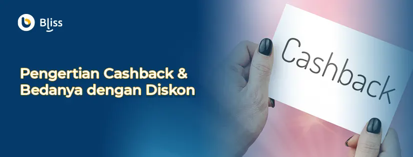 Pengertian Cashback dan Bedanya dengan Diskon