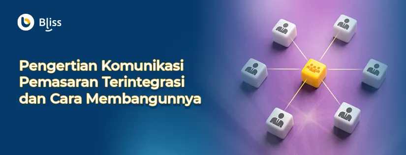 Pengertian dan 5 prinsip komunikasi pemasaran terintegrasi