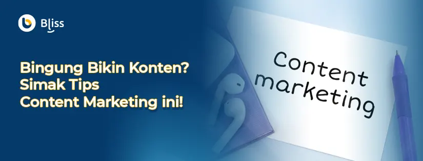 Bingung Bikin Konten? Simak Tips Content Marketing ini!