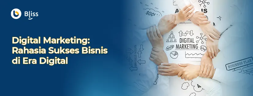 Digital Marketing: Rahasia Sukses Bisnis di Era Digital