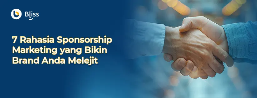 7 Rahasia Sponsorship Marketing yang Bikin Brand Anda Melejit