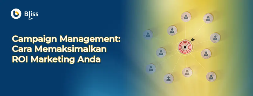 Optimalkan Campaign Anda dengan Campaign Management!