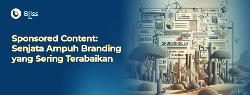 Sponsored Content: Senjata Ampuh Branding yang Sering Terabaikan