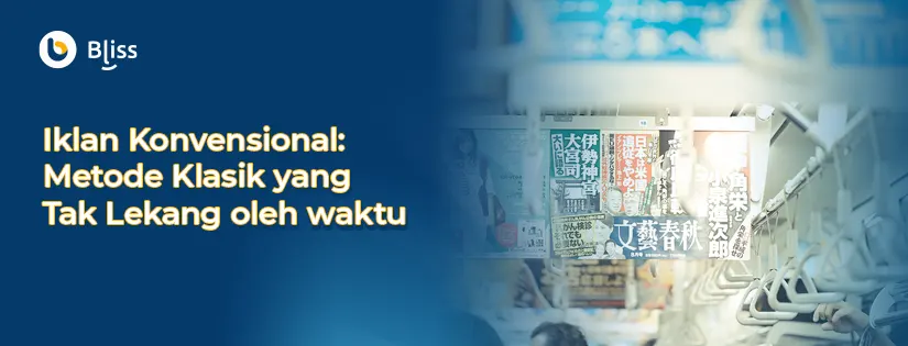 Iklan Konvensional: Metode Klasik yang Tak Lekang oleh waktu