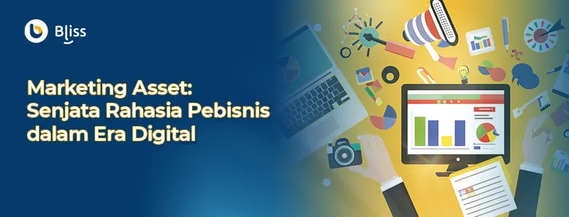 Marketing Asset: Senjata Rahasia Pebisnis dalam Era Digital