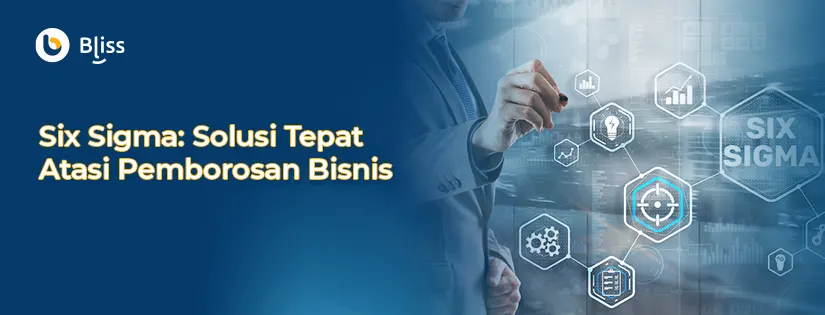 Six Sigma: Solusi Tepat Atasi Pemborosan Bisnis Anda