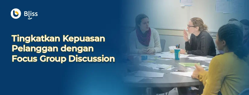 Focus Group Discussion: Pengertian, Tujuan, & Penerapannya