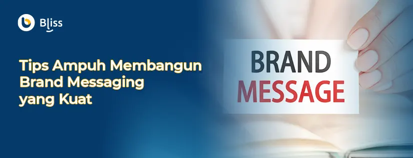 Tips Ampuh Membangun Brand Messaging yang Kuat