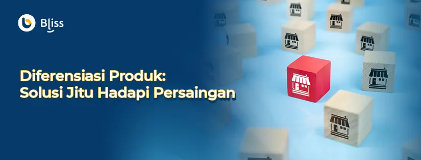 Diferensiasi Produk: Solusi Jitu Hadapi Persaingan