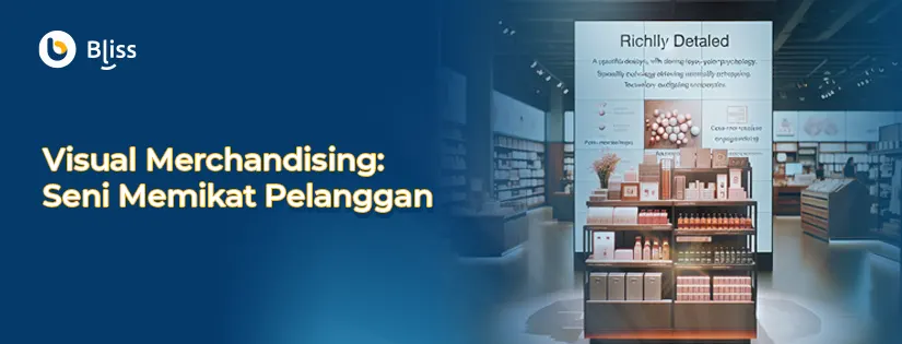 Visual Merchandising: Seni Memikat Pelanggan