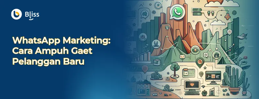 WhatsApp Marketing: Pengertian dan 10 Strategi Ampuhnya