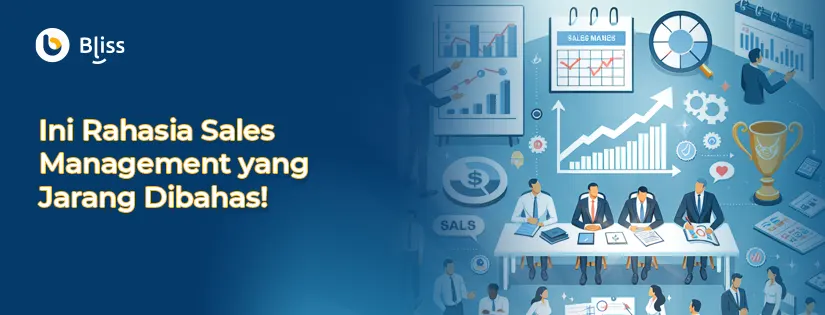 Ini Rahasia Sales Management yang Jarang Dibahas