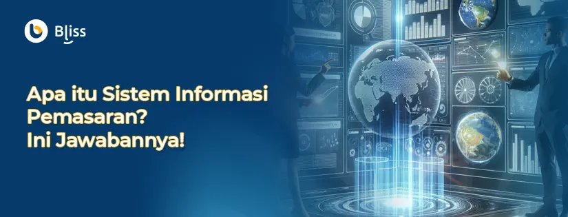 Apa itu Sistem Informasi Pemasaran? Ini Jawabannya!