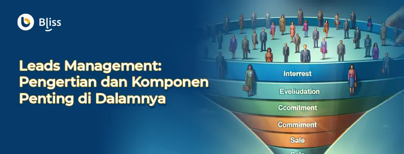 Leads Management Pengertian dan Komponen Penting di Dalamnya