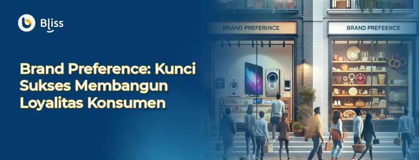 Brand Preference: Pengertian dan Cara Meningkatkannya