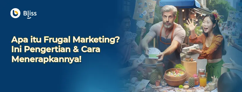 Frugal Marketing: Pengertian dan Cara Menerapkannya