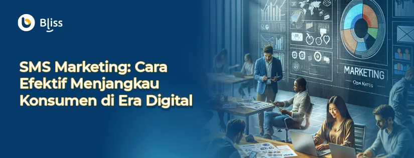 SMS Marketing: Cara Efektif Menjangkau Konsumen di Era Digital