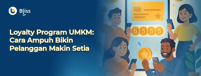 Loyalty Program UMKM: Cara Jitu Bikin Pelanggan Setia