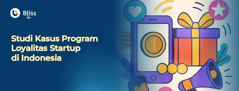 Studi Kasus Program Loyalitas Startup Indonesia