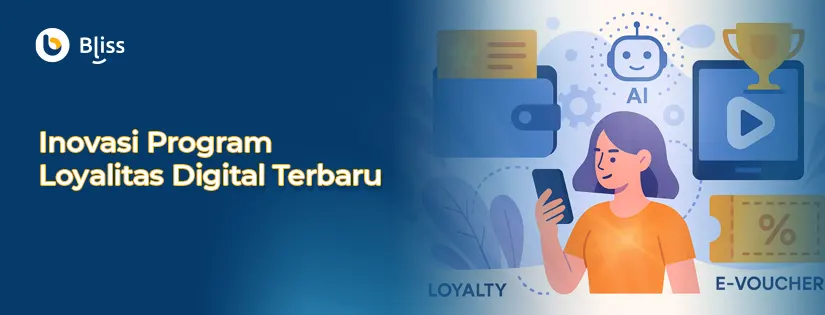 Inovasi Program Loyalitas Digital Terbaru 2025