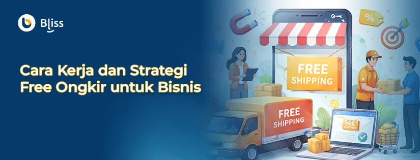 Cara Kerja dan Strategi Free Ongkir untuk Bisnis