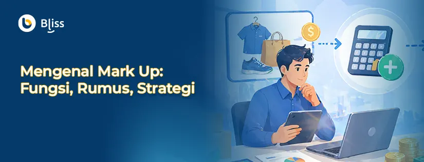 Mengenal Mark Up: Fungsi, Rumus, & Strateginya