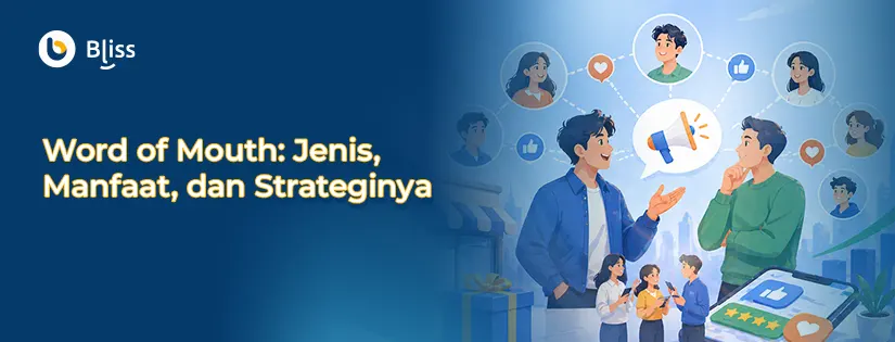 Word of Mouth: Jenis, Manfaat, dan Strateginya