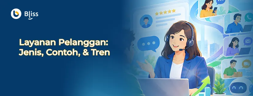 Layanan Pelanggan: Jenis, Contoh, dan Tren Masa Depan